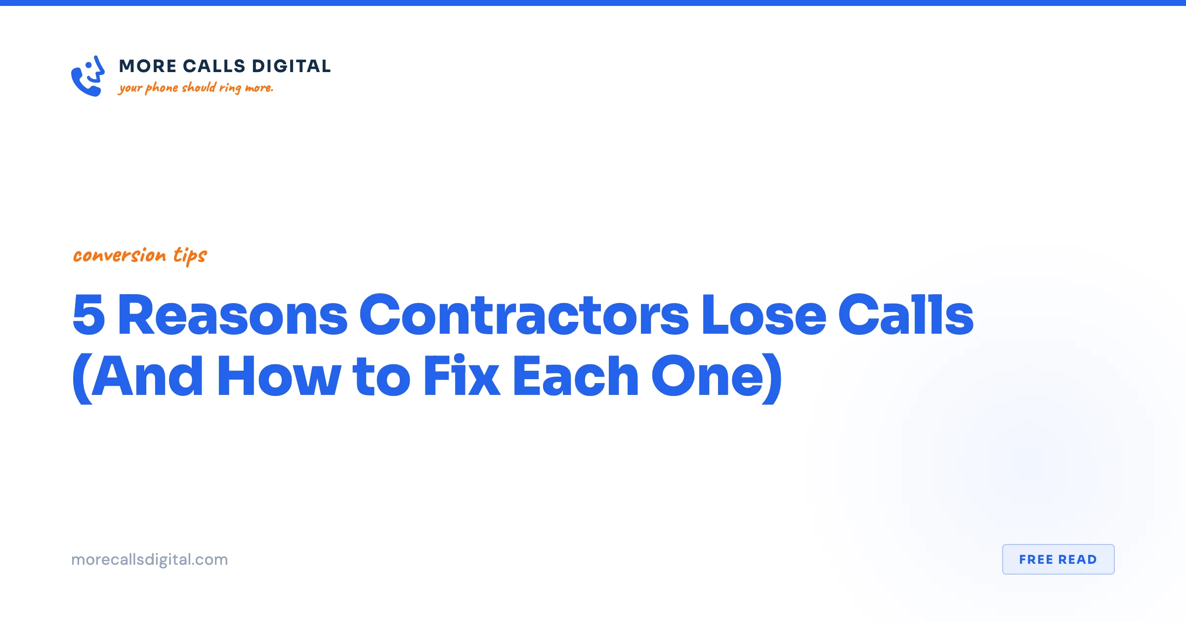 5 Reasons Contractors Lose Calls | More Calls Digital