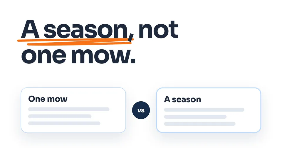 A season, not one mow.
