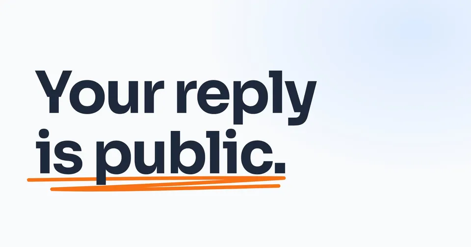 Your reply is public.