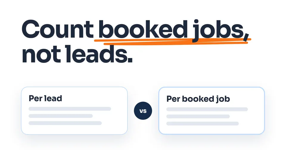 Count booked jobs, not leads.